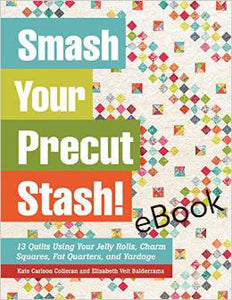 Smash Your Precut Stash - ebook